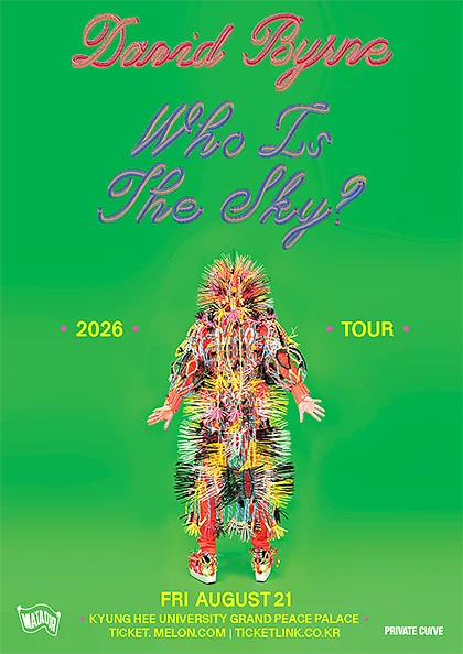 데이비드 번 첫 단독 내한공연: David Byrne Who Is The Sky? Tour
