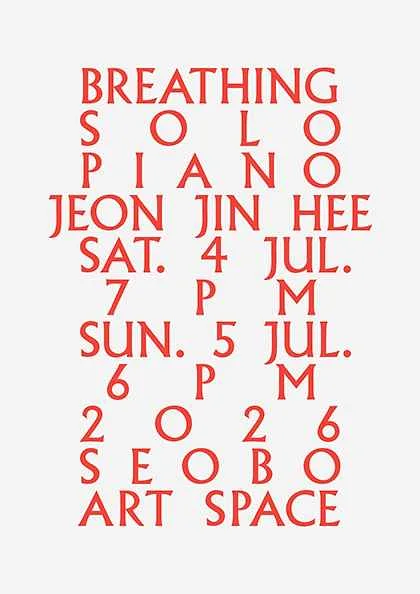 JEONJINHEE PIANO SOLO CONCERT: BREATHING