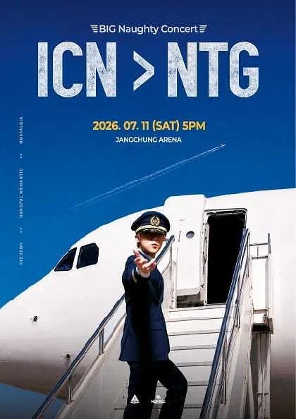 ICN > NTG: BIG Naughty Concert