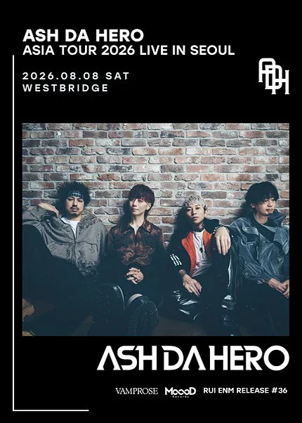 ASH DA HERO ASIA TOUR [서울]